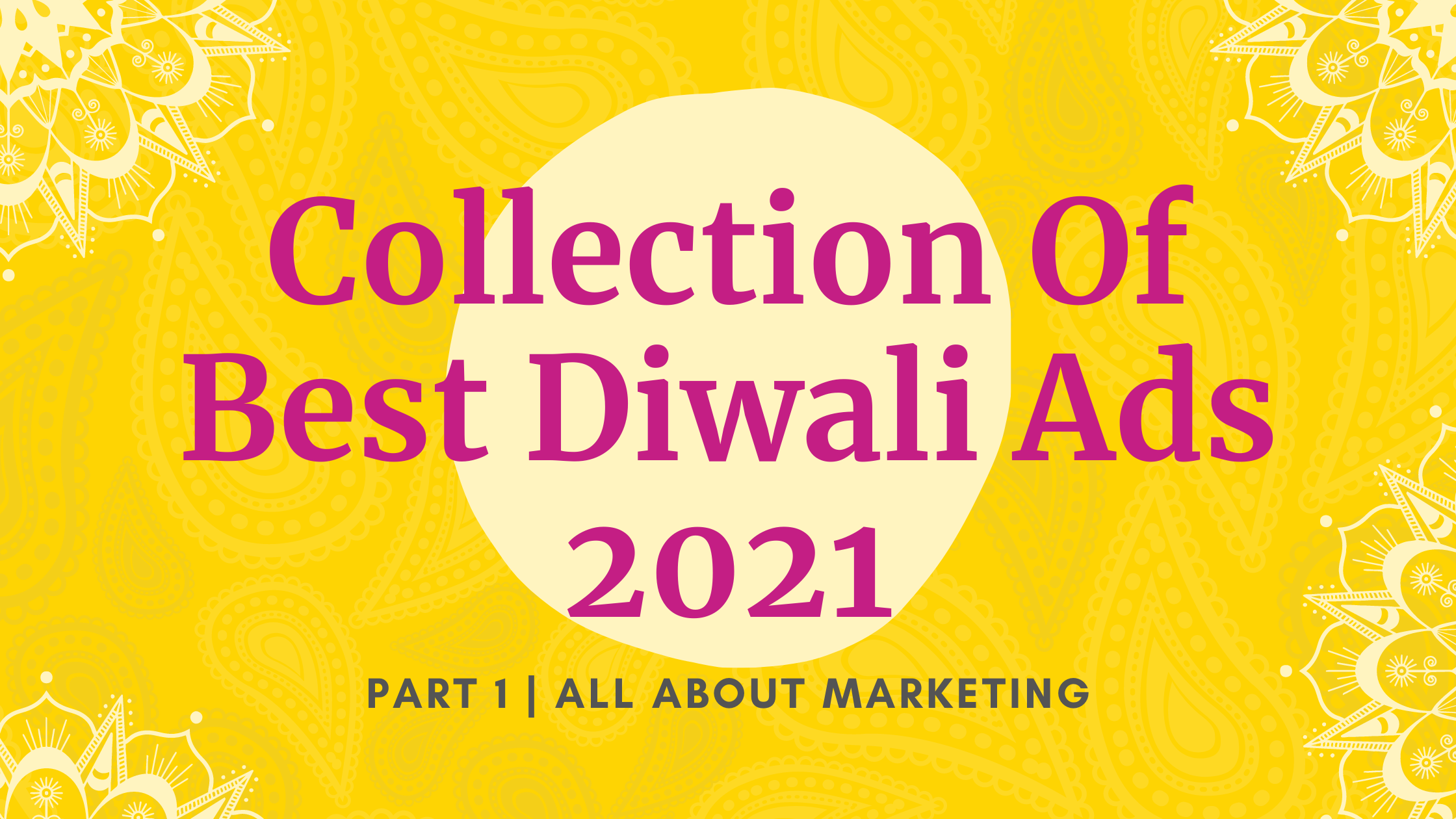 Collection Of Best Diwali Ads 2021